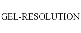 GEL-RESOLUTION trademark