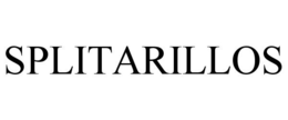 SPLITARILLOS trademark