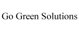 GO GREEN SOLUTIONS trademark