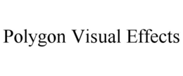POLYGON VISUAL EFFECTS trademark