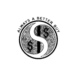 ALWAYS A BETTER BUY $ $ $ trademark