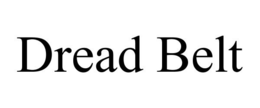 DREAD BELT trademark