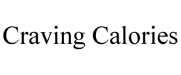 CRAVING CALORIES trademark