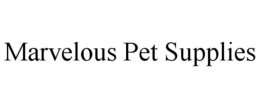 MARVELOUS PET SUPPLIES trademark
