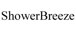 SHOWERBREEZE trademark