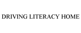 DRIVING LITERACY HOME trademark