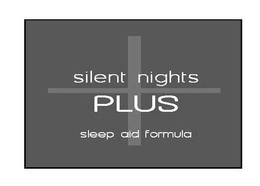 SILENT NIGHTS PLUS SLEEP AID FORMULA trademark