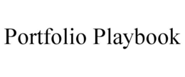 PORTFOLIO PLAYBOOK trademark