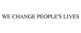 WE CHANGE PEOPLE'S LIVES trademark