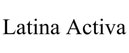 LATINA ACTIVA trademark