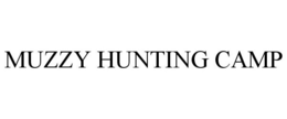 MUZZY HUNTING CAMP trademark