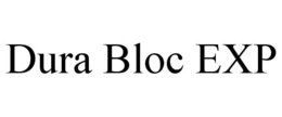 DURA BLOC EXP trademark