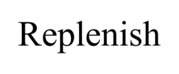 REPLENISH trademark