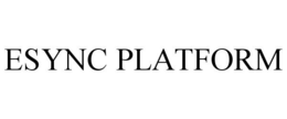 ESYNC PLATFORM trademark