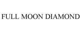 FULL MOON DIAMOND trademark