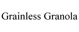GRAINLESS GRANOLA trademark
