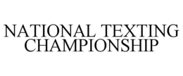NATIONAL TEXTING CHAMPIONSHIP trademark