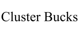 CLUSTER BUCKS trademark