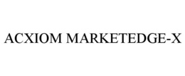 ACXIOM MARKETEDGE-X trademark