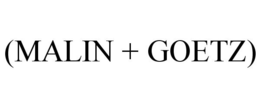 (MALIN + GOETZ) trademark