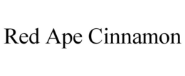 RED APE CINNAMON trademark