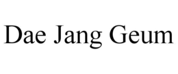 DAE JANG GEUM trademark
