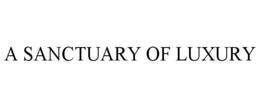 A SANCTUARY OF LUXURY trademark