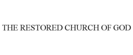 THE RESTORED CHURCH OF GOD trademark