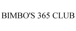 BIMBO'S 365 CLUB trademark