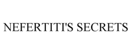 NEFERTITI'S SECRETS trademark