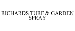 RICHARDS TURF & GARDEN SPRAY trademark