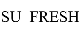 SU FRESH trademark
