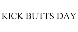 KICK BUTTS DAY trademark