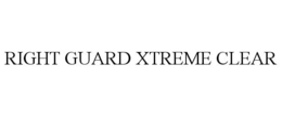 RIGHT GUARD XTREME CLEAR trademark