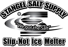 S STANGEL SALT SUPPLY "WE GOT THE SALT" SLIP-NOT ICE MELTER trademark