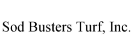 SOD BUSTERS TURF, INC. trademark