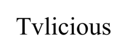 TVLICIOUS trademark