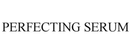 PERFECTING SERUM trademark