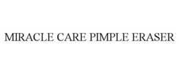 MIRACLE CARE PIMPLE ERASER trademark