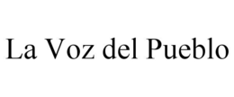 LA VOZ DEL PUEBLO trademark