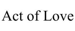 ACT OF LOVE trademark