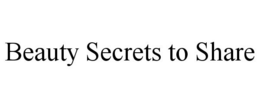 BEAUTY SECRETS TO SHARE trademark