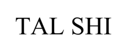 TAL SHI trademark