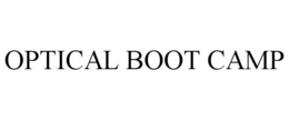 OPTICAL BOOT CAMP trademark