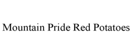MOUNTAIN PRIDE RED POTATOES trademark