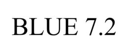 BLUE 7.2 trademark