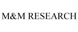 M&M RESEARCH trademark