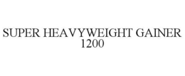 SUPER HEAVYWEIGHT GAINER 1200 trademark