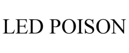 LED POISON trademark