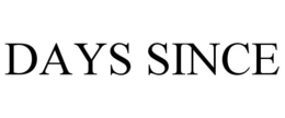 DAYS SINCE trademark